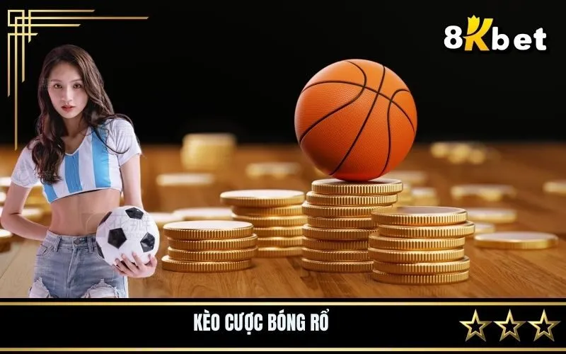 Kèo Cược Bóng Rổ